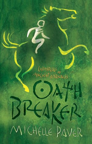 Oath Breaker by Michelle Paver