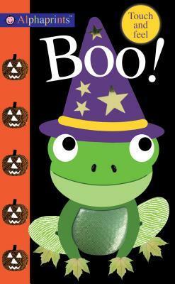 Alphaprints: Boo!: Touch and Feel by Roger Priddy
