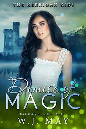 Demise of Magic by W.J. May