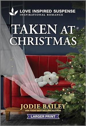 Taken at Christmas by Jodie Bailey, Jodie Bailey