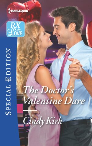 The Doctor's Valentine Dare by Cindy Kirk