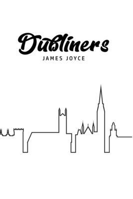 Dubliners by James Joyce