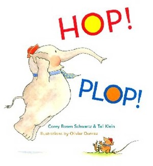 Hop! Plop! by Corey Rosen Schwartz, Cory Klein, Olivier Dunrea, Tali Klein
