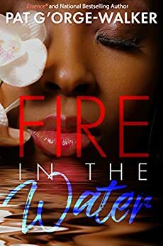 Fire in the Water by Pat G'Orge-Walker