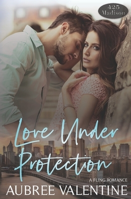 Love Under Protection by Aubree Valentine