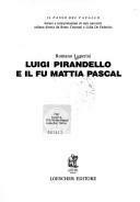 Luigi Pirandello e Il fu Mattia Pascal by Romano Luperini