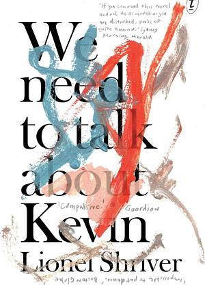 We Need to Talk About Kevin by Lionel Shriver