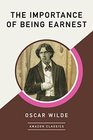 The Importance of Being Earnest by Oscar Wilde