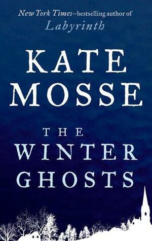 The Winter Ghosts by Kate Mosse