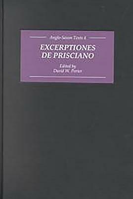 Excerptiones de Prisciano: The Source for Ælfric's Latin-Old English Grammar by 