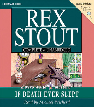 If Death Ever Slept by Rex Stout, Michael Prichard