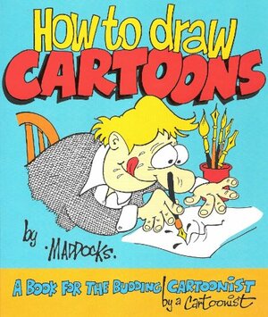 How to Draw Cartoons by Peter Maddocks