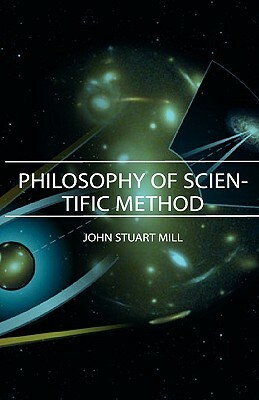 Philosophy of Scientific Method by John Stuart Mill