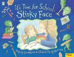 It's Time For School, Stinky Face by Lisa McCourt, Cyd Moore