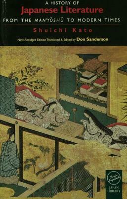 A History of Japanese Literature: From the Manyoshu to Modern Times by Don Sanderson, Shuichi Kato