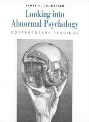 Looking Into Abnormal Psychology: Contemporary Readings by Scott O. Lilienfeld