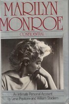 Marilyn Monroe Confidential: An Intimate Personal Account by William Stadiem, Lena Pepitone