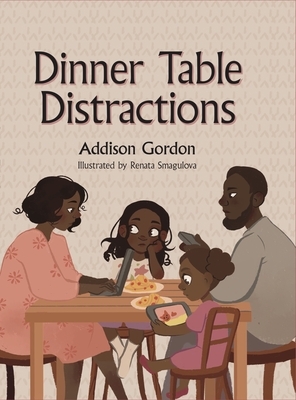 Dinner Table Distractions by Addison Gordon, Young Authors Publishing