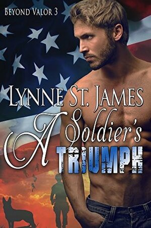 A Soldier's Triumph by Lynne St. James