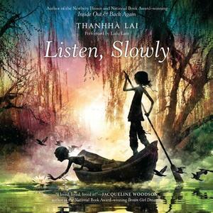 Listen, Slowly by Thanhhà Lại