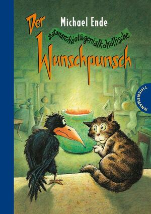 Der satanarchäolügenialkohöllische Wunschpunsch by Regina Kehn, Michael Ende