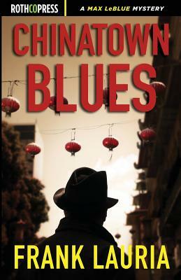 Chinatown Blues by Frank Lauria