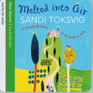 Melted into Air: A Comedy of Errors in the Umbrian Hills by Sandi Toksvig