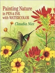 Painting Nature in Pen & Ink with Watercolor by Sueellen Ross, Nice, Claudia Nice
