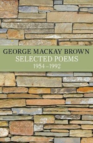 Selected Poems 1954 - 1983 by George Mackay Brown