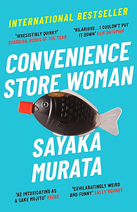 Convenience Store Woman by Sayaka Murata