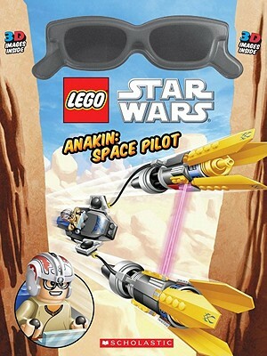 Lego Star Wars: Anakin: Space Pilot: Space Pilot (3d) [With 3-D Glasses] by Scholastic, Inc, Ace Landers