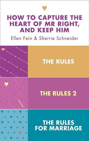 The Rules 3-in-1 Collection: The Rules, The Rules 2 and The Rules for Marriage by Sherrie Schneider, Ellen Fein