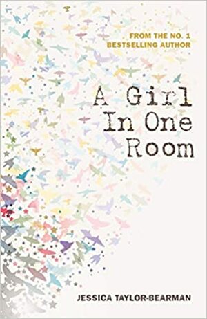 A Girl In One Room by Jessica Taylor-Bearman