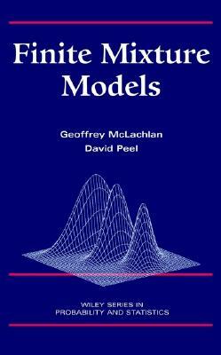 Finite Mixture Models by Geoffrey J. McLachlan, David Peel
