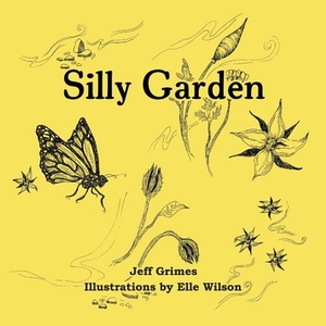 Silly Garden by Jeff Grimes