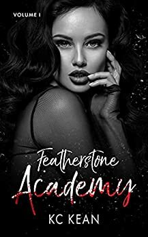 Featherstone Academy Boxset: Volume One by KC Kean