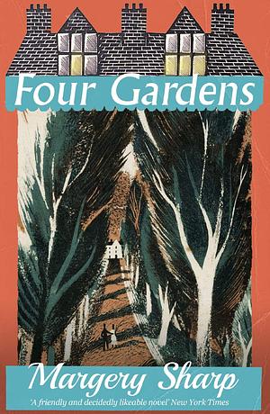 Four Gardens by Margery Sharp