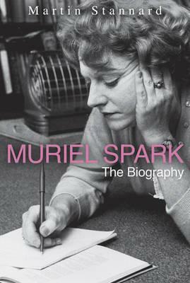 Muriel Spark by Martin Stannard