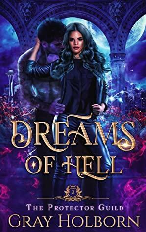 Dreams of Hell by Gray Holborn