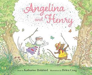 Angelina and Henry by Katharine Holabird