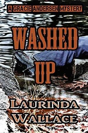 Washed Up by Laurinda Wallace