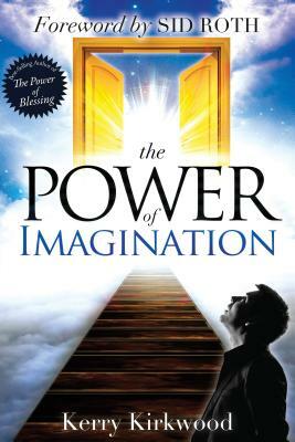 The Power of Imagination by Kerry Kirkwood
