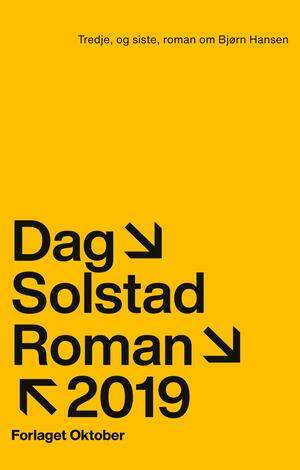 Tredje, og siste, roman om Bjørn Hansen by Dag Solstad