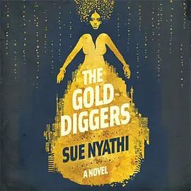 The GoldDiggers by Sue Nyathi