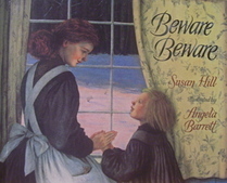 Beware Beware by Susan Hill, Angela Barrett