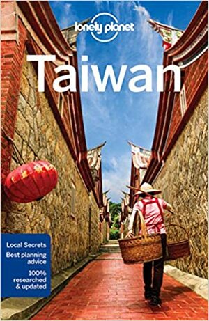 Lonely Planet Taiwan by Dinah Gardner, Robert Kelly, Piera Chen