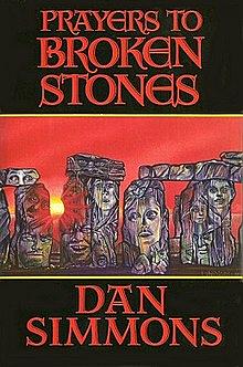 Prayers to Broken Stones: Stories by Dan Simmons