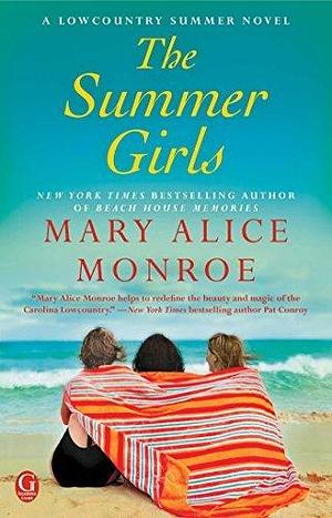 The Summer Girls by Monroe, Mary Alice (2013) Paperback by Mary Alice Monroe, Mary Alice Monroe