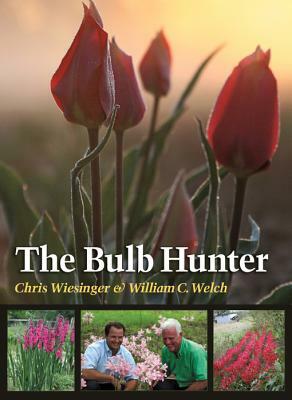 The Bulb Hunter by William C. Welch, Chris Wiesinger