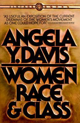 Women, Race and Class by Angela Y. Davis